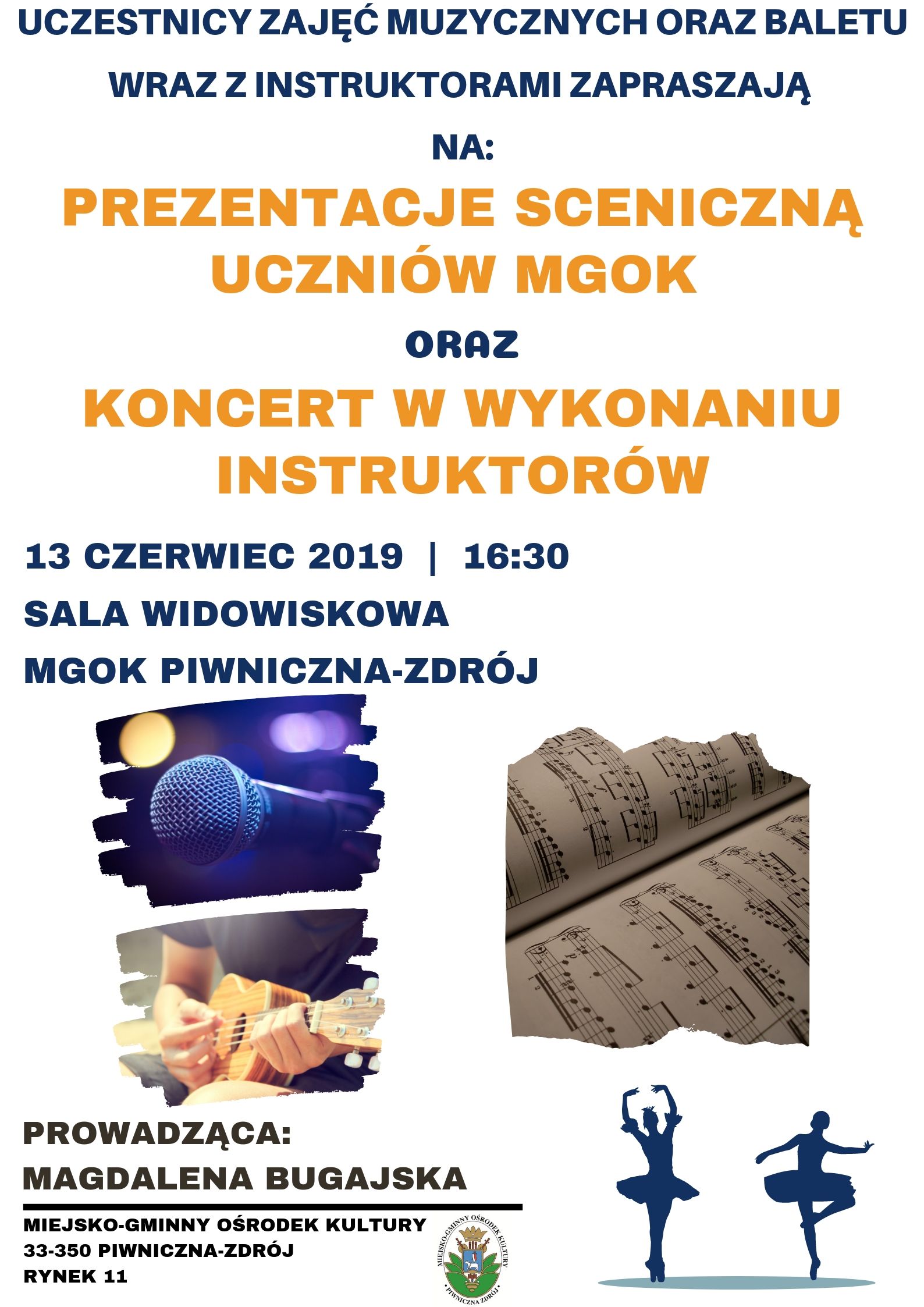 Prezentacja sceniczna uczniów MGOK oraz koncert w wykonaniu instruktorów