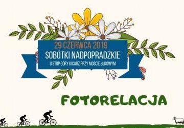 Nadpopradzkie sobótki- dzień Popradu i górskich potoków - fotorelacja