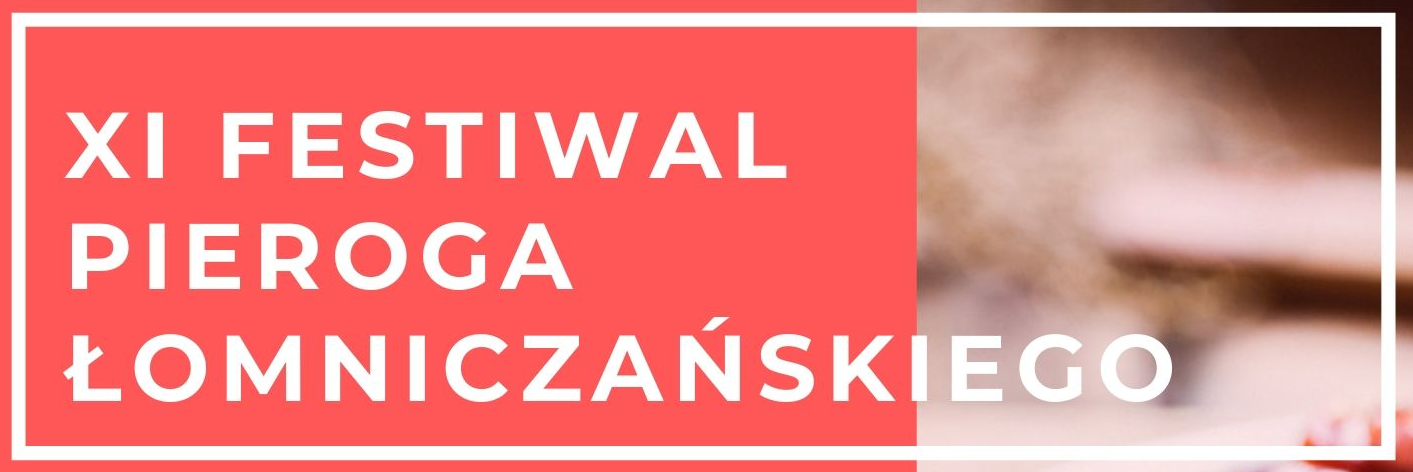 XI Festiwal Pieroga Łomniczańskiego