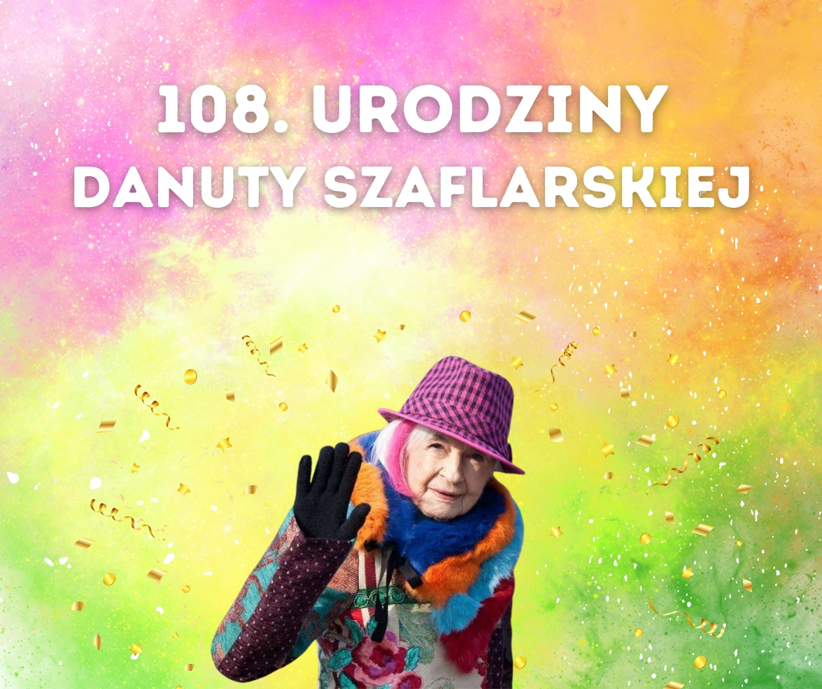 108. urodziny Danuty Szaflarskiej