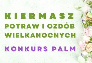 Kiermasz potraw i ozdób wielkanocnych / konkurs palm