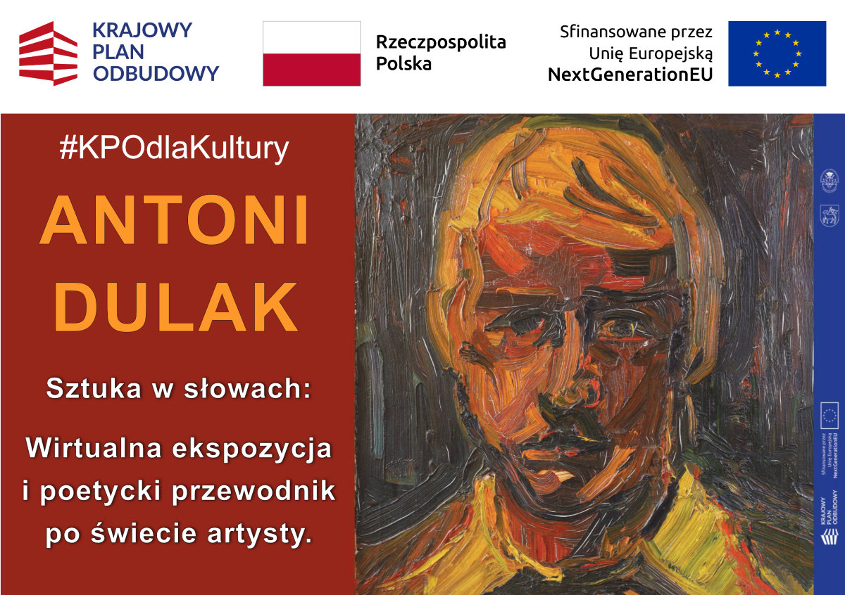 Antoni Dulak - Sztuka w słowach: Wirtualna ekspozycja i poetycki przewodnik po świecie artysty czyli KPO dla Kultury