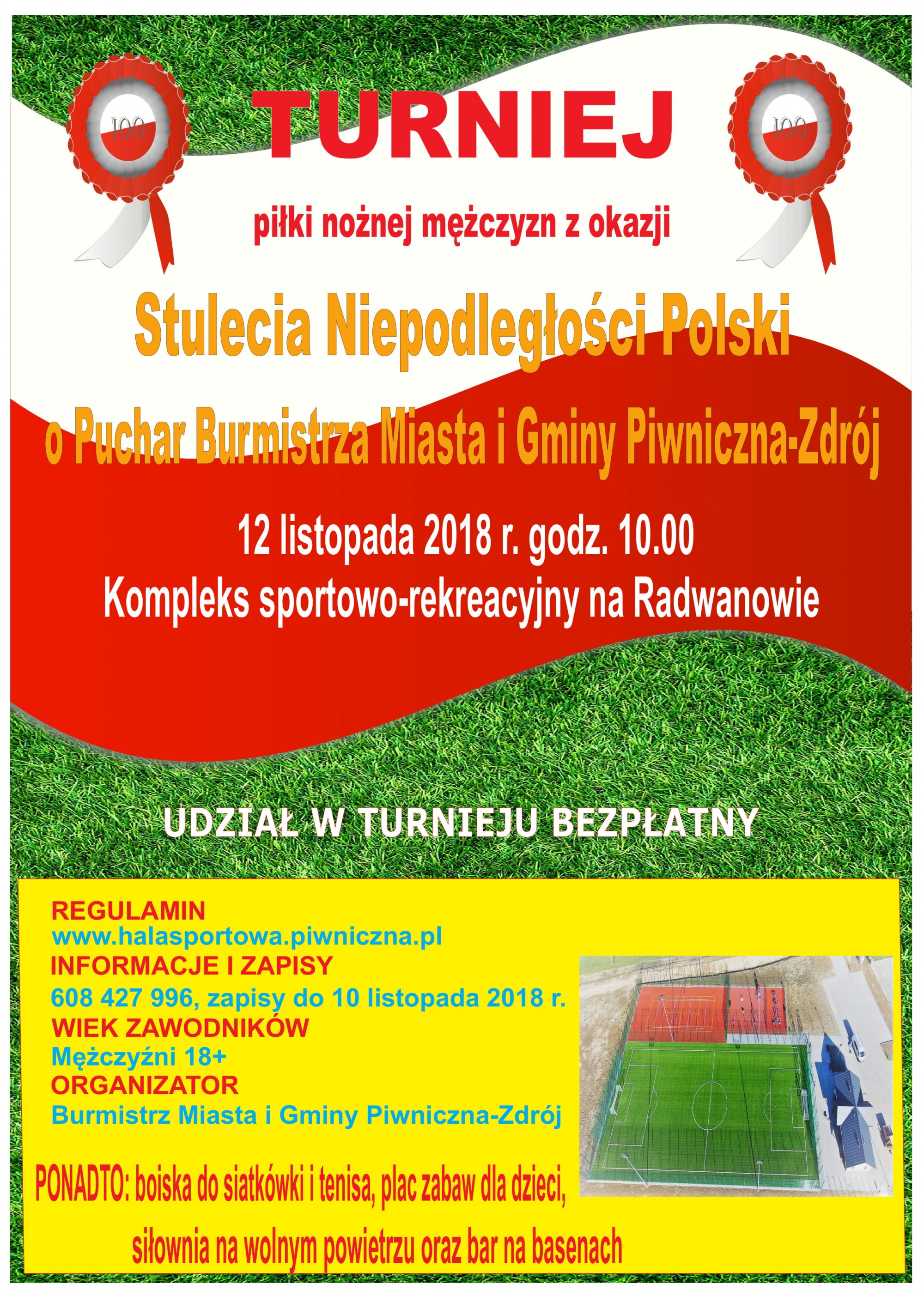 TURNIEJ PIŁKI NOŻNEJ MĘŻCZYZN Z OKAZJI STULECIA NIEPODLEGŁOŚCI O PUCHAR BURMISTRZA MIASTA I GMINY PIWNICZNA