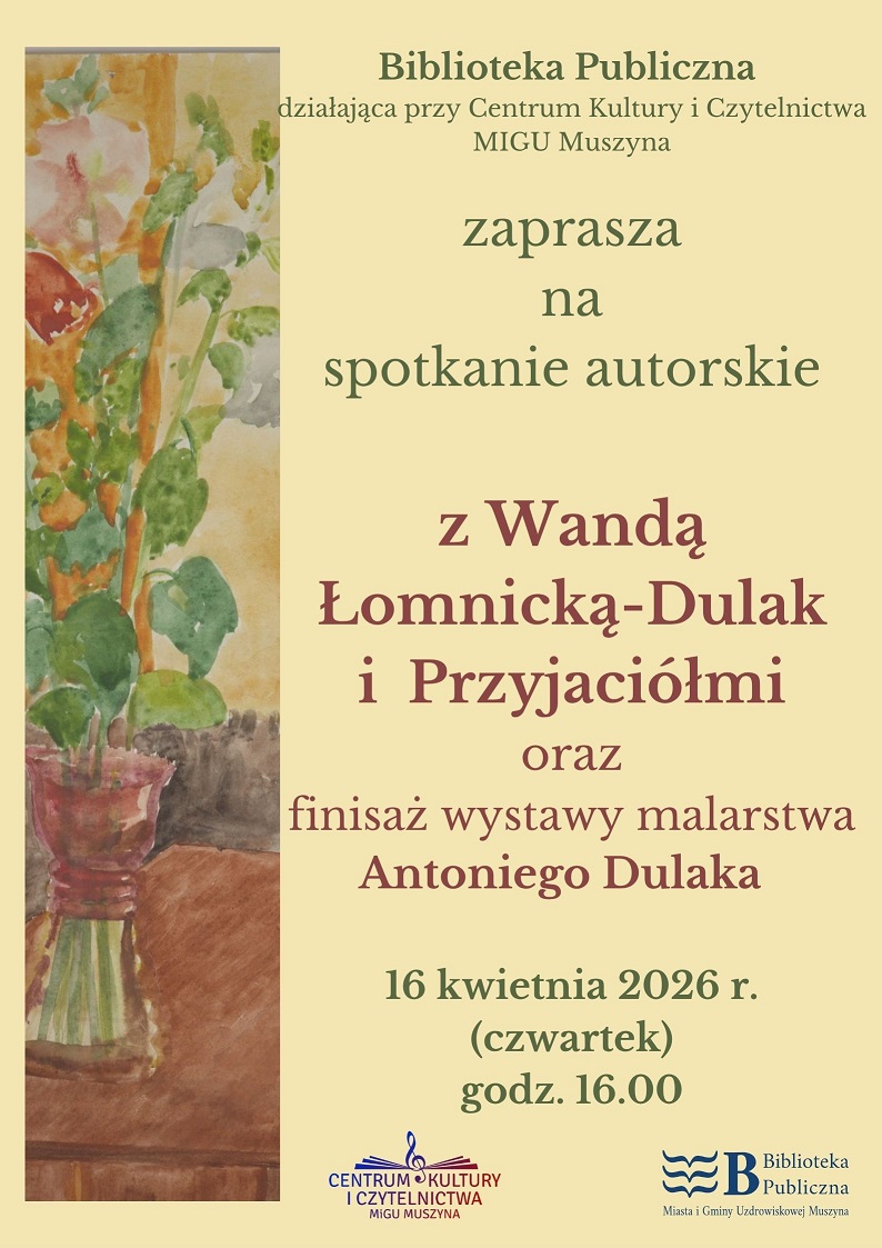 Spotkanie autorskie Wandy Łomnickiej-Dulak i finisaż wystawy Antoniego Dulaka
